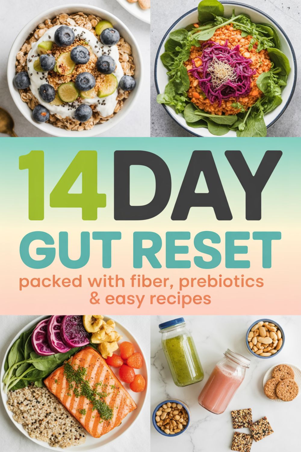 14 Day Gut Reset Plan Packed with Fiber Prebiotics and Easy Recipes