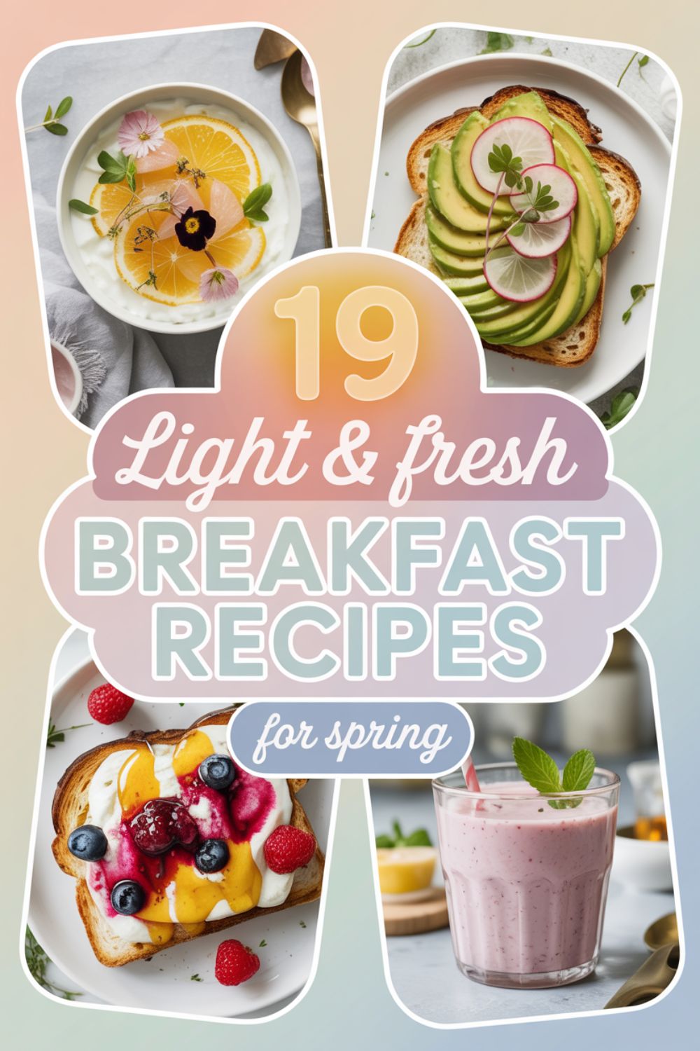 19 Light Fresh Breakfast Recipes for Spring