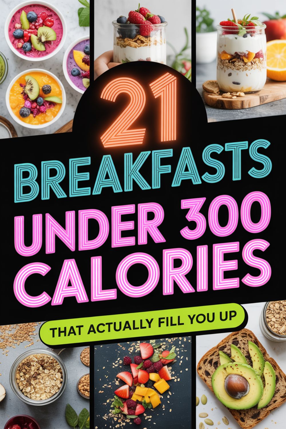 21 Breakfasts Under 300 Calories That Actually Fill You Up