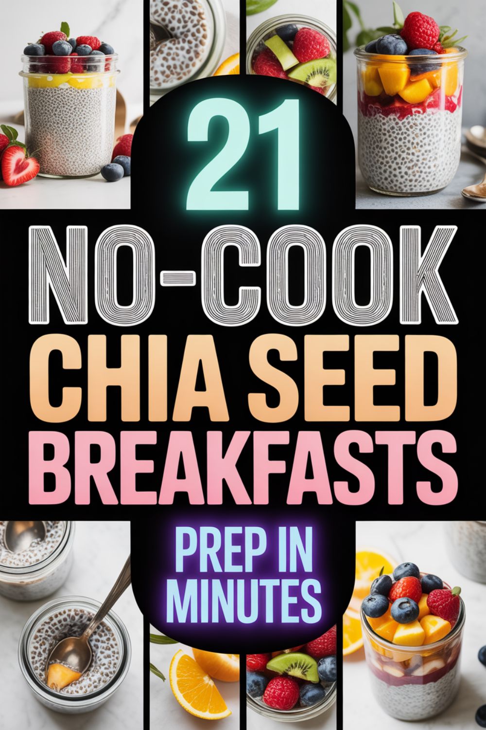 21 No Cook Chia Seed Breakfasts You Can Prep in Minutes