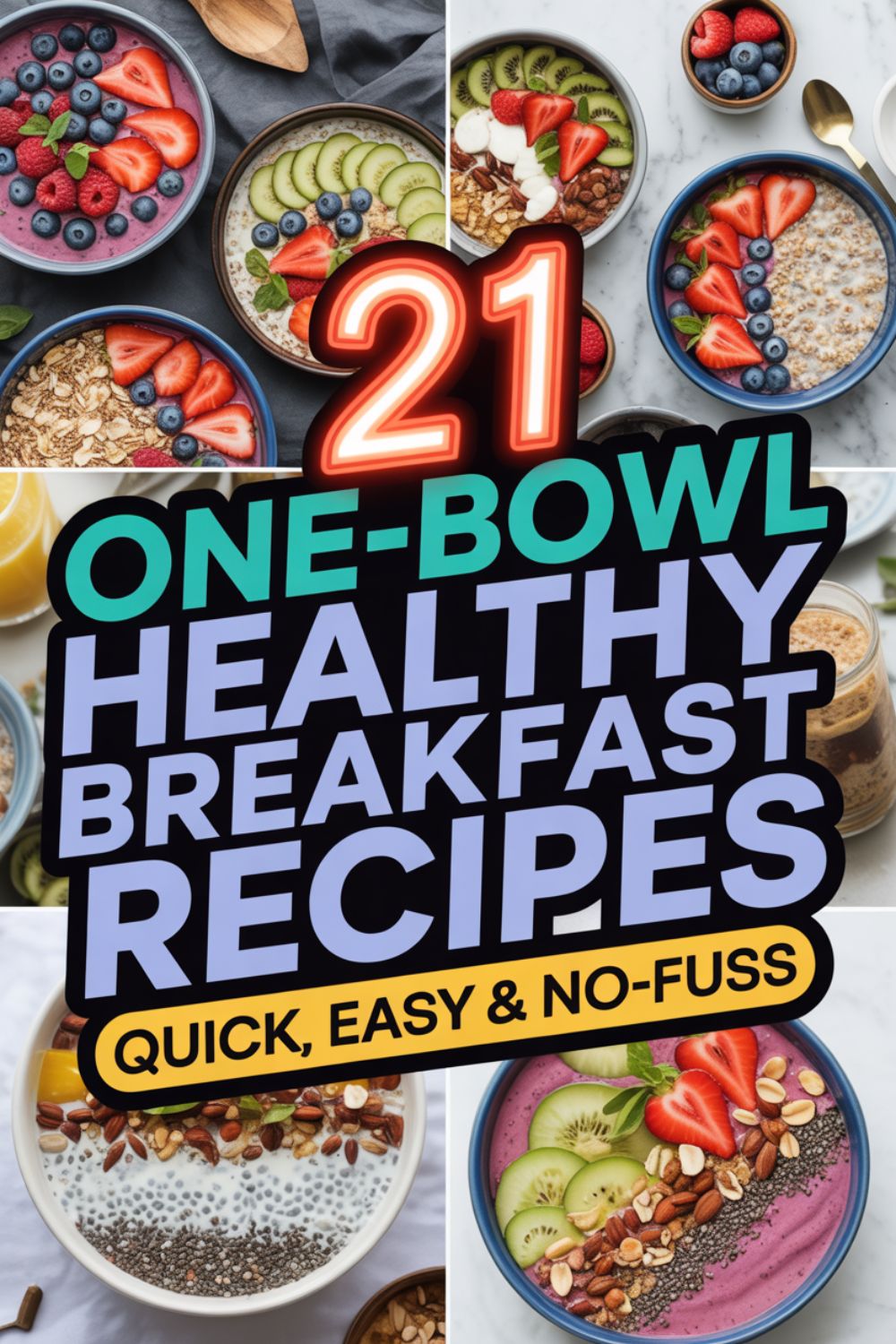 21 One Bowl Healthy Breakfast Recipes