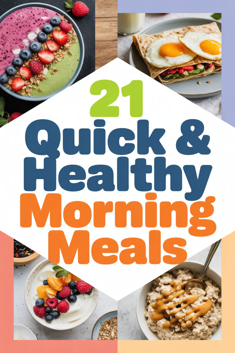 21 Quick Healthy Morning Meals