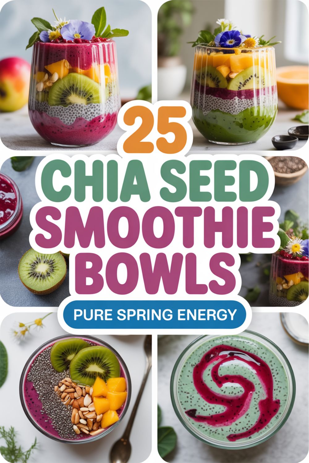 25 Chia Seed Smoothie Bowls That Are Pure Spring Energy