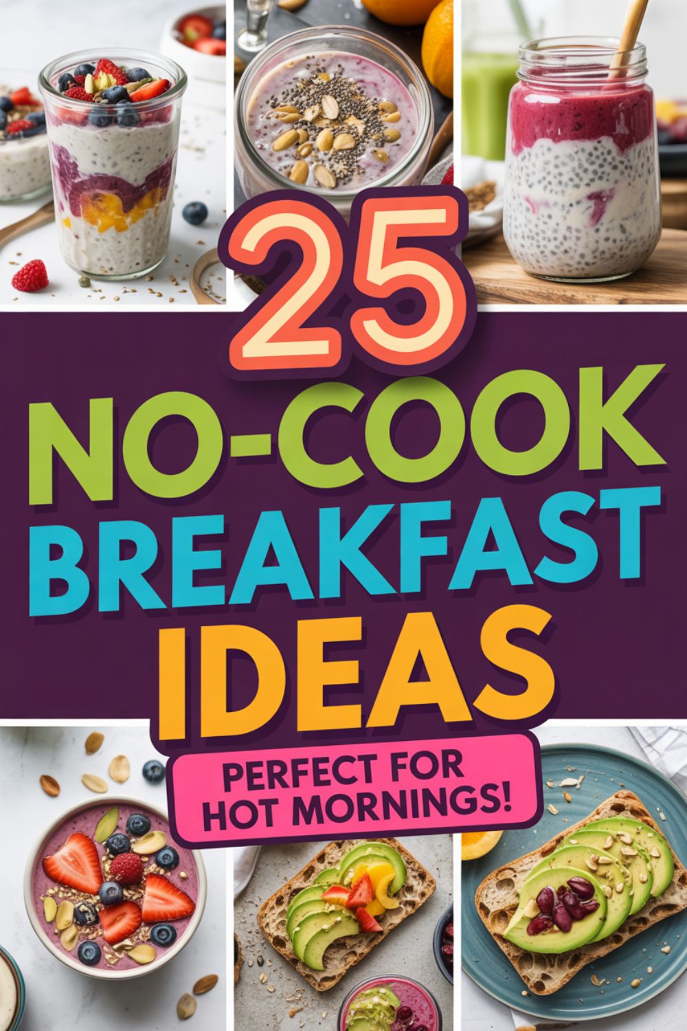 25 No Cook Breakfast Ideas for Hot Mornings