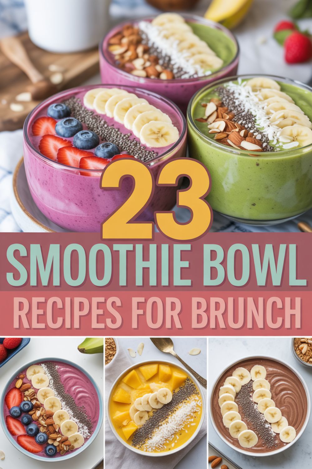 23 Smoothie Bowl Recipes for Brunch